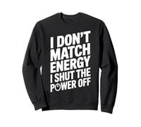 No comparto la energía, apago la energía, Divertido y sarcástico Sudadera