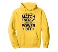 No comparto la energía, apago la energía, Divertido y sarcástico Sudadera con Capucha