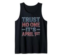 No confíe en Nadie Es el 1 de Abril Humor Divertido Día de la Broma Camiseta sin Mangas