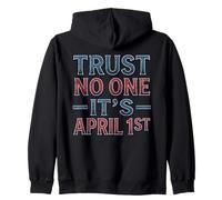 No confíe en Nadie Es el 1 de Abril Humor Divertido Día de la Broma Sudadera con Capucha