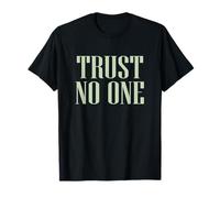 No confíes en nadie, diseño atrevido para hombre y mujer, estilo Attitude Vibe Camiseta