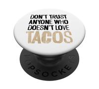 No confíes en nadie que no ama los tacos texto angustiado PopSockets PopGrip Adhesivo