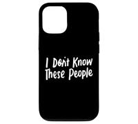 No conozco a estas personas para niñas y niños, graciosas y sarcásticas Carcasa para iPhone 12/12 Pro