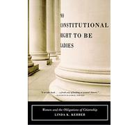 No Constitutional Right to Be Ladies: Women and the Obligations of Citizenship