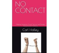 NO CONTACT: Helping Someone Avoid, Survive and Escape Interpersonal Violence