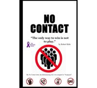 NO CONTACT: The only way to win, is not to play! (Narcissism Series)