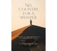 No Country For A Whisper: They gave the desert their days, but the night belonged to them