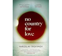 No Country for Love: 'an unflinching look at the cost of survival in terrible circumstances' The Times