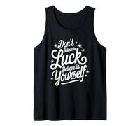 No Creas En La Suerte, Cree En Ti Mismo Camiseta sin Mangas
