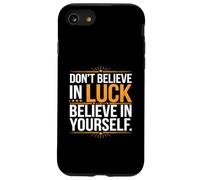 No Creas En La Suerte, Cree En Ti Mismo Carcasa para iPhone SE (2020) / 7 / 8