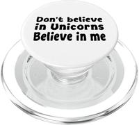 No creas en los Unicornios - Cita Divertida de Believe in Me PopSockets PopGrip para MagSafe