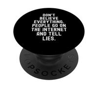 No creas Todo lo Que la Gente va en Internet y le Dice L PopSockets PopGrip Adhesivo