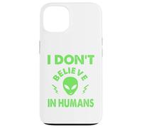 No creo en humanos, extraterrestres divertidos, UAP, OVNI, nave espacial Carcasa para iPhone 13
