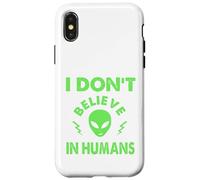 No creo en humanos, extraterrestres divertidos, UAP, OVNI, nave espacial Carcasa para iPhone X/XS