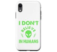 No creo en humanos, extraterrestres divertidos, UAP, OVNI, nave espacial Carcasa para iPhone XR