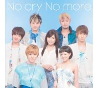 NO CRY NO MORE(CD+DVD)(TYPE A)