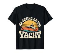 No Crying On The Yacht Chistes sobre navegación de Lujo - Camiseta