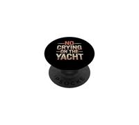 No Crying On The Yacht Chistes sobre navegación de Lujo - PopSockets PopGrip Adhesivo