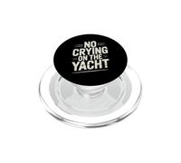 No Crying On The Yacht Chistes sobre navegación de Lujo PopSockets PopGrip para MagSafe