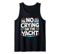 No Crying On The Yacht Luxury Boating Jokes |- Camiseta sin Mangas