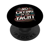 No Crying On The Yacht Luxury Boating Jokes - PopSockets PopGrip Adhesivo