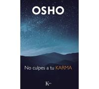No culpes a tu karma – Sabiduría perenne – Kairos