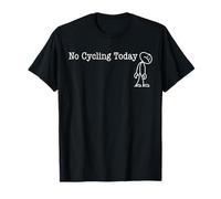 No Cycling Today Fun Humor for Road biker joke Camiseta