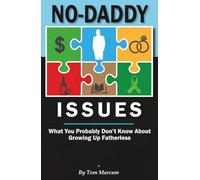 No-Daddy Issues: What you probably don't know about growing up fatherless
