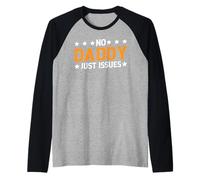 No Daddy Just Issues Cita sarcástica identificable ----- Camiseta Manga Raglan