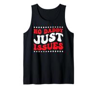 No Daddy Just Issues Cita sarcástica identificable ---- Camiseta sin Mangas