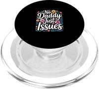 No Daddy Just Issues Cita sarcástica identificable |- PopSockets PopGrip para MagSafe