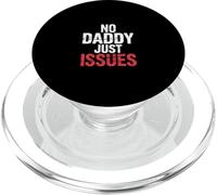 No Daddy Just Issues Cita sarcástica identificable |- PopSockets PopGrip para MagSafe