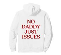 No Daddy Just Issues Hoodie Y2K Aesthetic Trendy Back Sudadera con Capucha
