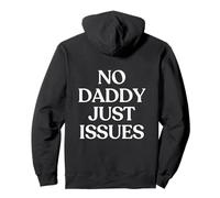 No Daddy Just Issues Hoodie Y2K Aesthetic Trendy Back Sudadera con Capucha