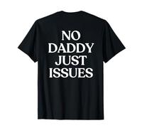 No Daddy Just Issues Shirt Y2K Aesthetic Trendy Back Camiseta