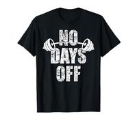 No Days Off Bodybuilder - Pesa para Culturismo Camiseta