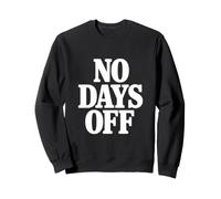 No Days Off Motivacional Gimnasio Entrenamiento Fitness Sudadera