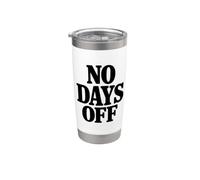 No Days Off Motivacional Gimnasio Entrenamiento Fitness Vaso térmico de acero inoxidable de doble pared