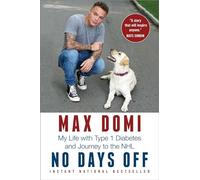 No Days Off: My Life with Type 1 Diabetes and Journey to the NHL