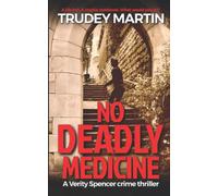 No Deadly Medicine: The gripping debut novel: A Verity Spencer crime thriller: 1
