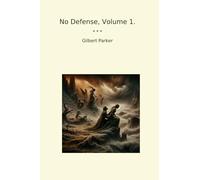 No Defense, Volume 1. (Classic Books)
