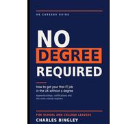 No Degree Required - How to Get Your First IT Job in the UK Without a Degree: Apprenticeships, Certifications and the Route Nobody Explains
