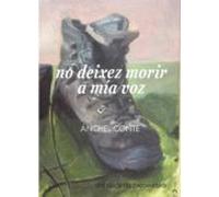 No Deixez Morir A Mia Voz (ed. Bilingüe Aragones - Castellano)