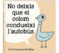 No deixis que el colom condueixi l'autobús (Álbums Locomotora)