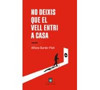 No Deixis Que El Vell Entri A Casa