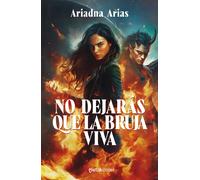 No dejarás que la bruja viva | Ariadna Arias