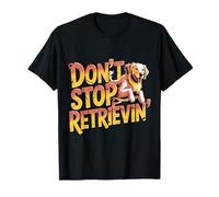 No Dejes de recuperar un Divertido Perro Golden Retriever Camiseta