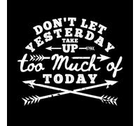No dejes que el ayer ocupe demasiado del hoy, motivación, tipografía, cita, diseño. Calcomanías de pared de papel adhesivo 65.6x78.1cm Decoración artística Blanco