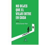 No Dejes Que El Viejo Entre En Casa
