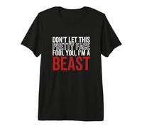 No Dejes Que Esta Bonita Cara te engañe Soy una Bestia Wrestling Camiseta Premium